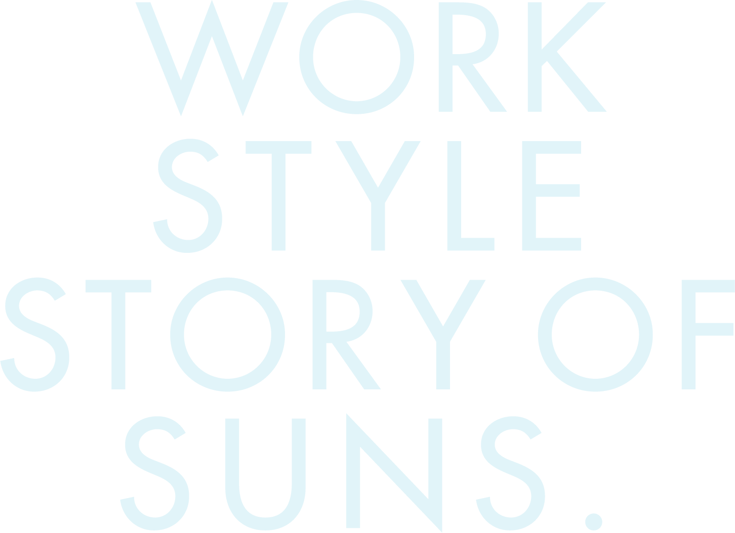 Workstylestory ofSUNS.